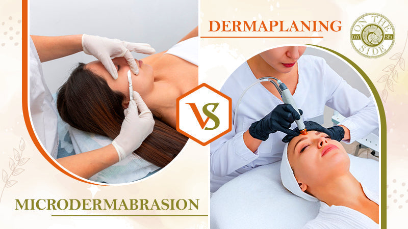 Dermaplaning vs Microdermabrasion: Which One Is Right for Your Skin?