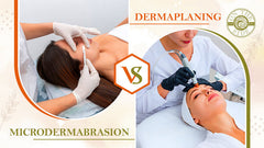 Dermaplaning vs Microdermabrasion: Which One Is Right for Your Skin?