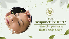 Does Acupuncture Hurt? What Acupuncture Really Feels Like?