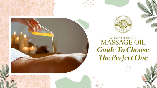 What To Use for Massage Oil