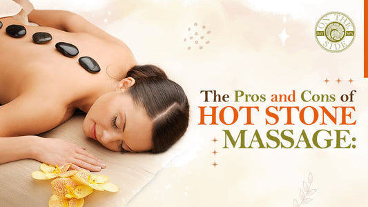 The Pros and Cons of Hot Stone Massage: Is it Safe for Everyone?