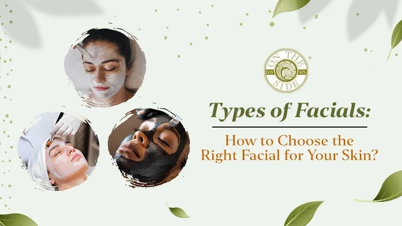 Types of Facials