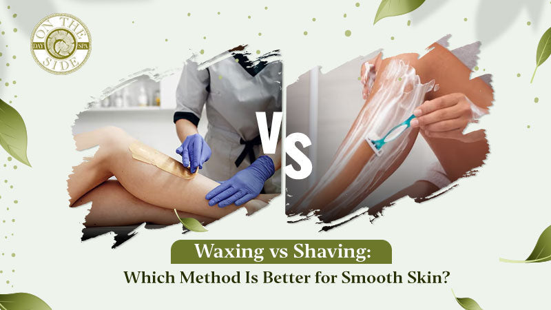 Waxing vs Shaving: Which Method Is Better for Smooth Skin?