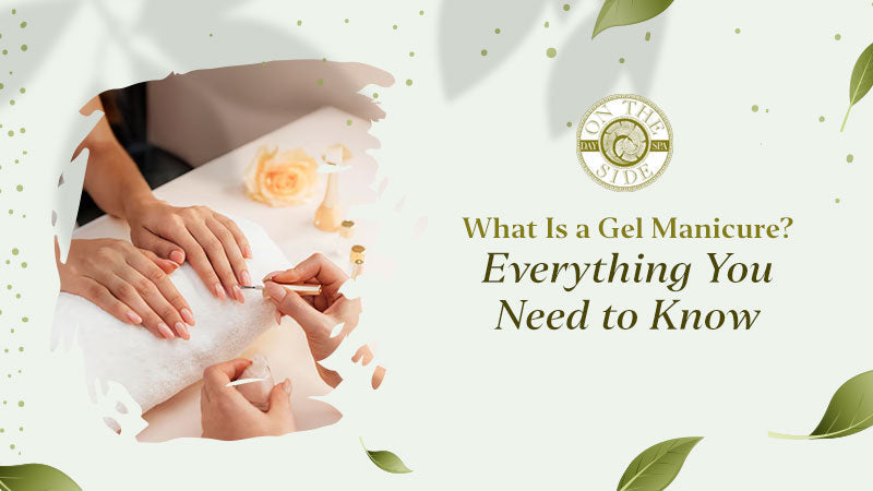 What Is a Gel Manicure? Everything You Need to Know