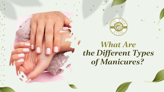 What Are the Different Types of Manicures?