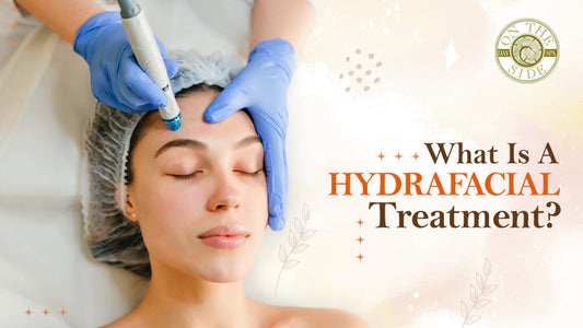 What Is A Hydrafacial Treatment?
