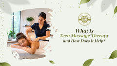 What Is Teen Massage Therapy and How Does It Help?